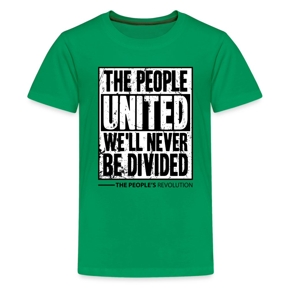 Kids' Premium Tee - The People, UNITED, We'll Never Be Divided - kelly green