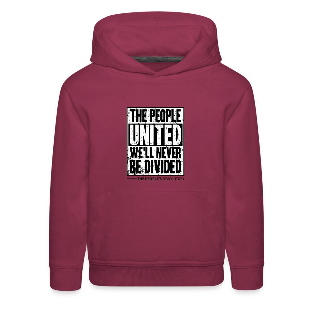 Kids‘ Premium Hoodie - The People, UNITED, We'll Never Be Divided - burgundy