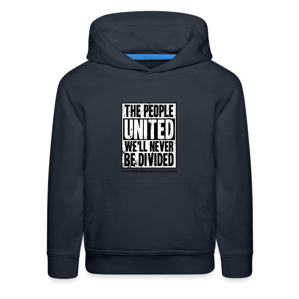 Kids‘ Premium Hoodie - The People, UNITED, We'll Never Be Divided - navy