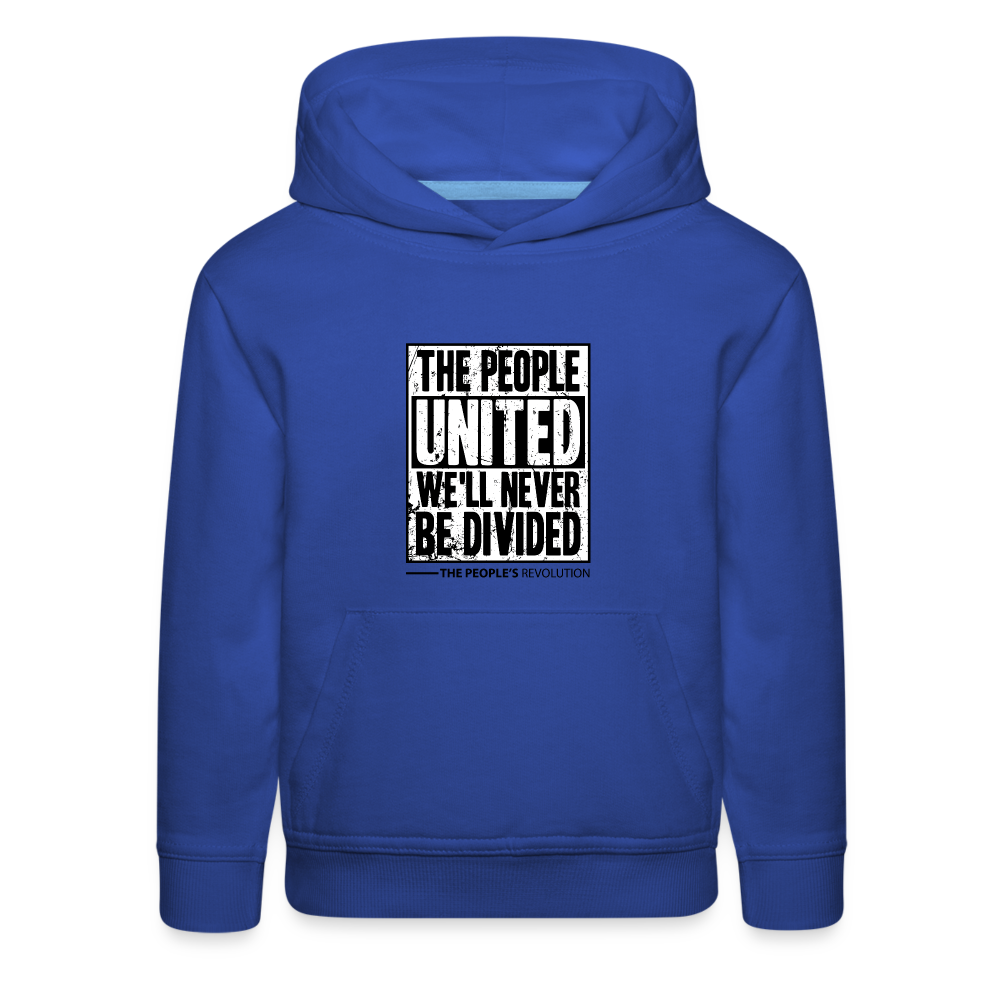 Kids‘ Premium Hoodie - The People, UNITED, We'll Never Be Divided - royal blue