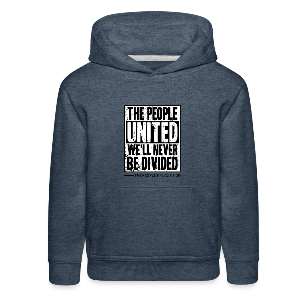Kids‘ Premium Hoodie - The People, UNITED, We'll Never Be Divided - heather denim