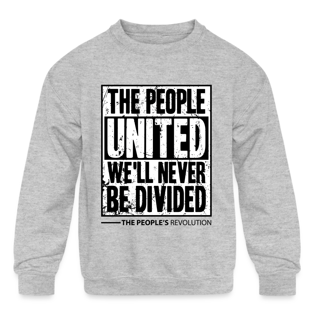 Kids' Sweatshirt - The People, UNITED, We'll Never Be Divided - heather gray