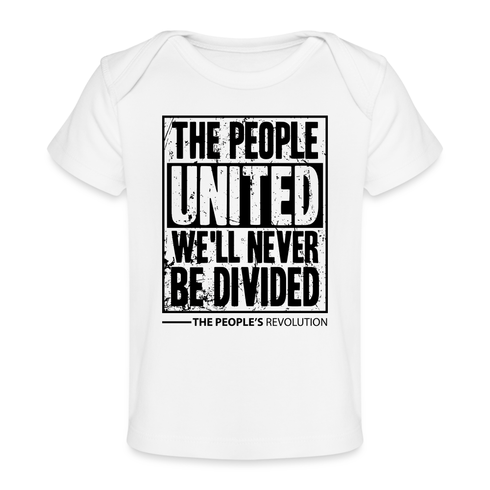 Organic Baby Tee - The People, UNITED, We'll Never Be Divided - white