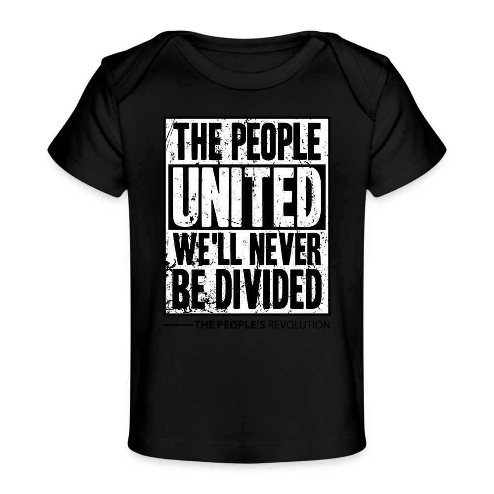 Organic Baby Tee - The People, UNITED, We'll Never Be Divided - black
