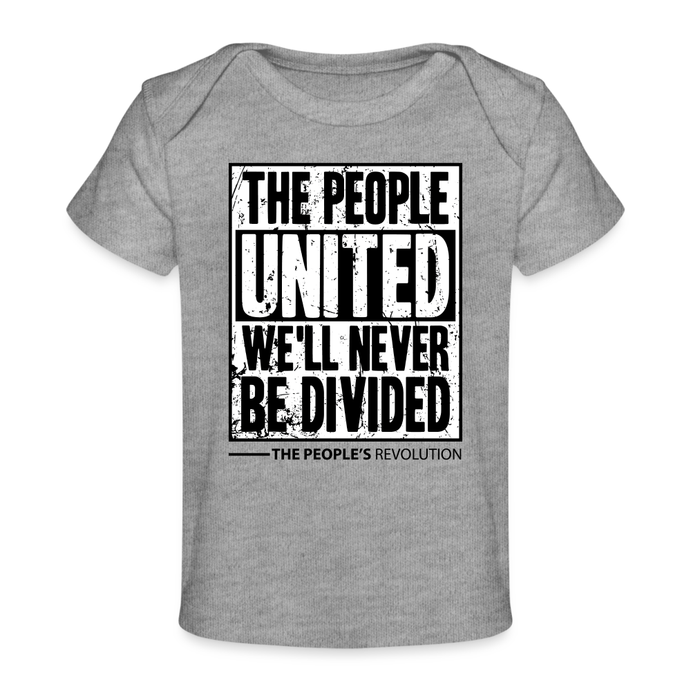 Organic Baby Tee - The People, UNITED, We'll Never Be Divided - heather grey