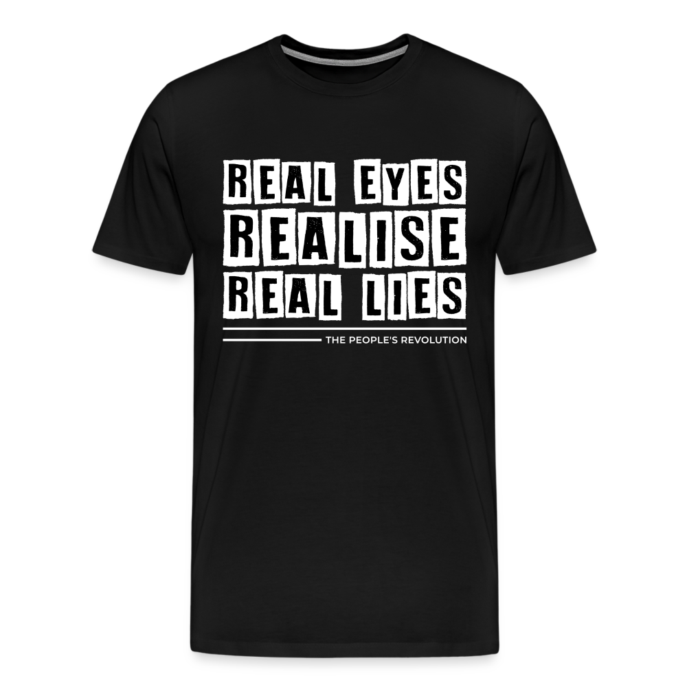 Men's Premium Tee - Real Eyes, Realise, Real Lies - black