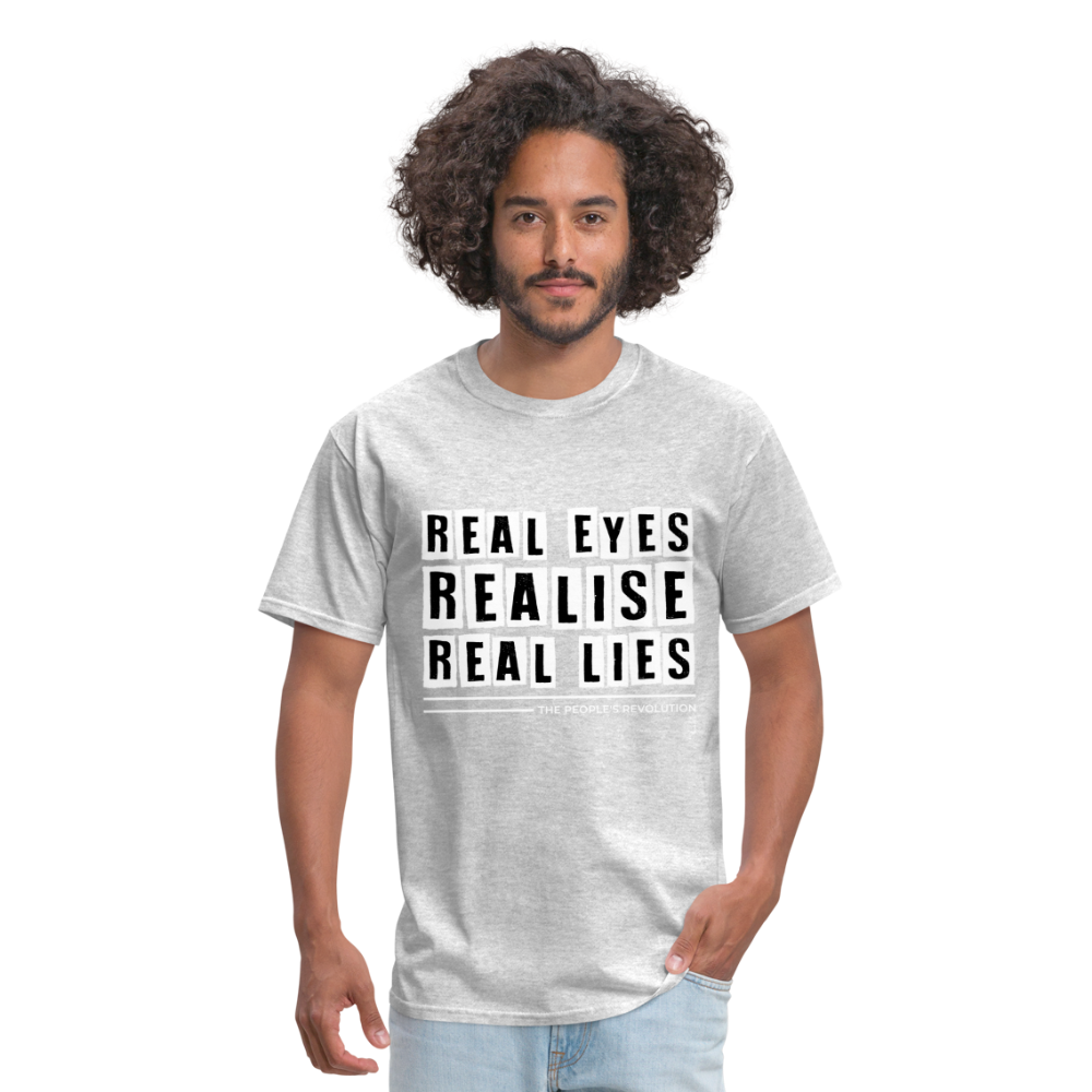 Unisex Tee - Real Eyes, Realise, Real Lies - heather gray